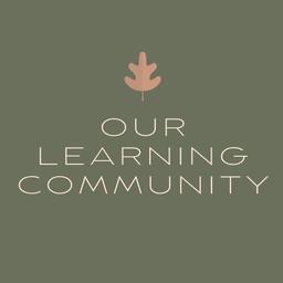 Our Learning Community